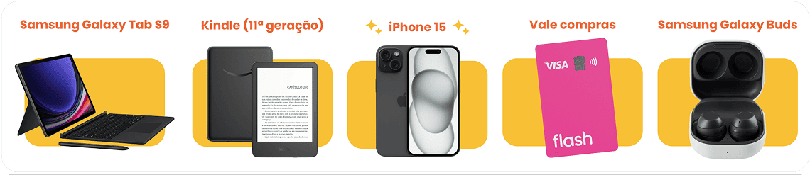 Brindes da feira de estágios, iPhone 15, cartão Flash, Kindle 11, Samsung Galaxy Tab S9, Samsung Galaxy Buds